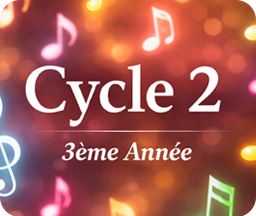 Cycle 2 - Troisième année