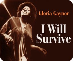 Gloria Gaynor - I will survive Gloria Gaynor - I will survive