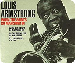 When the saints go marchin'in - Louis Armstrong